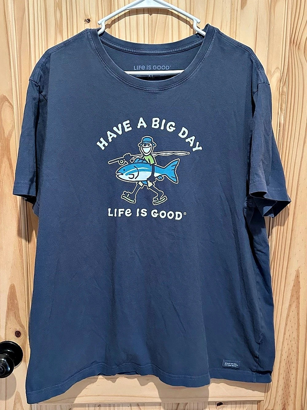 Life is Good Have a Big Day Fishing Crusher Tee Men's XL Blue